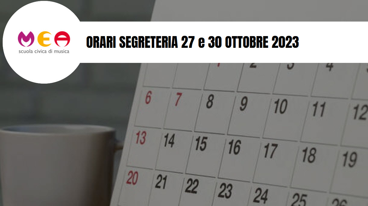 Orari della Segreteria per il 27 e il 30 ottobre
